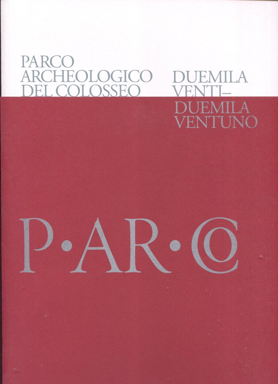 Parco archeologico del Colosseo. Duemilaventi Duemilaventuno | Immagine principale