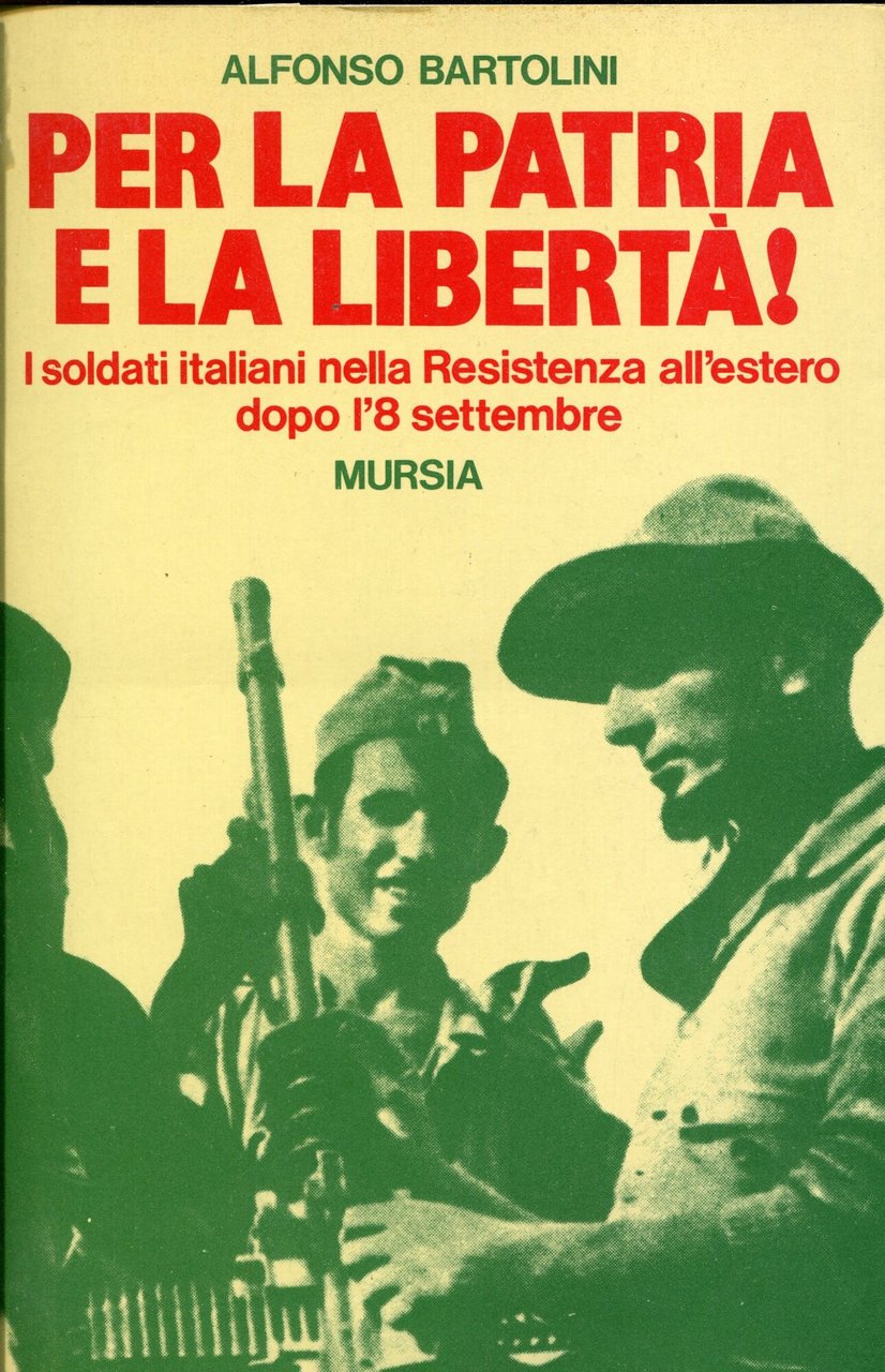 Per la patria e la libertà! : i soldati italiani …
