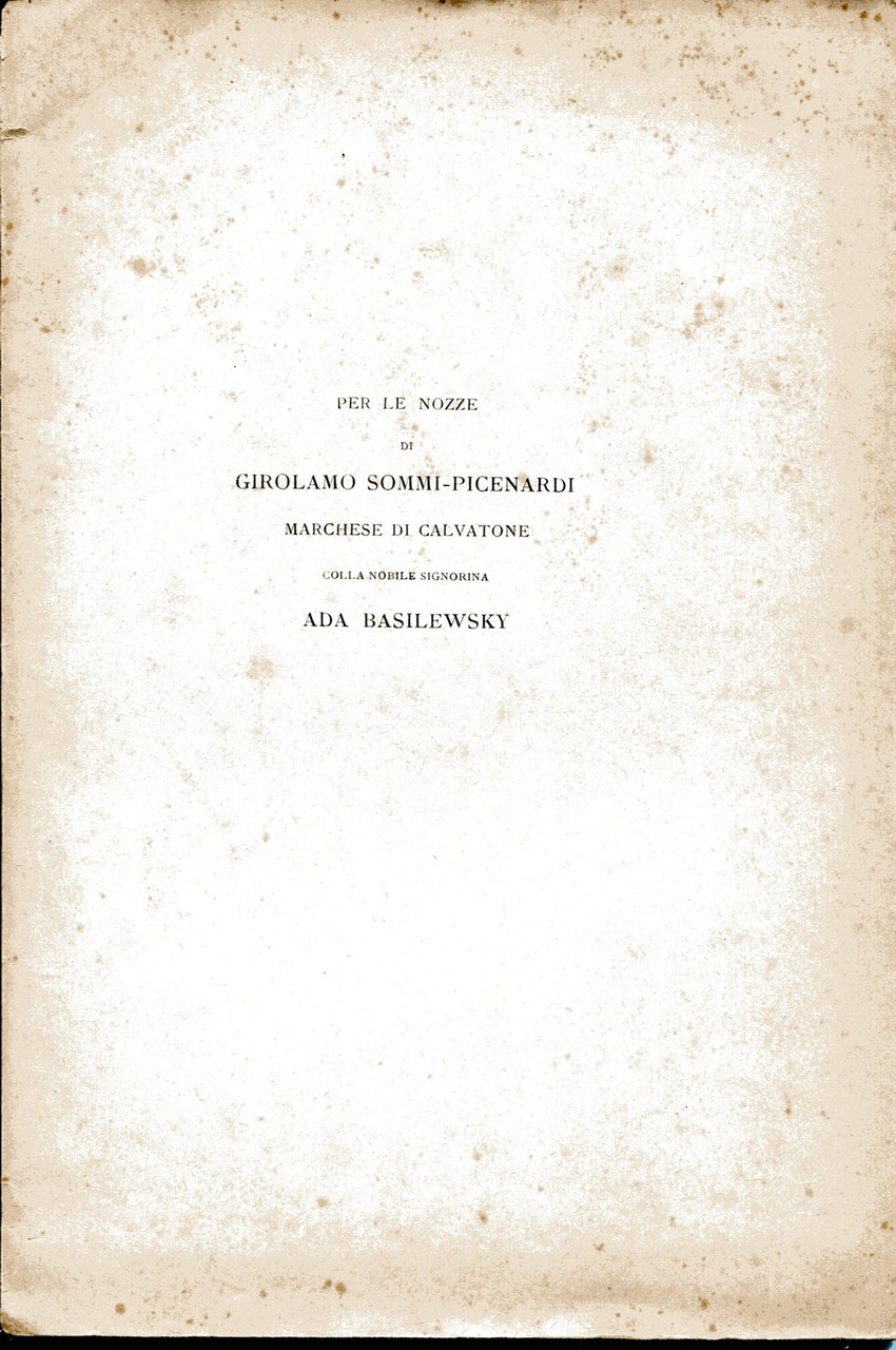 Per le nozze di Girolamo Sommi-Picenardi marchese di Calvatone colla …