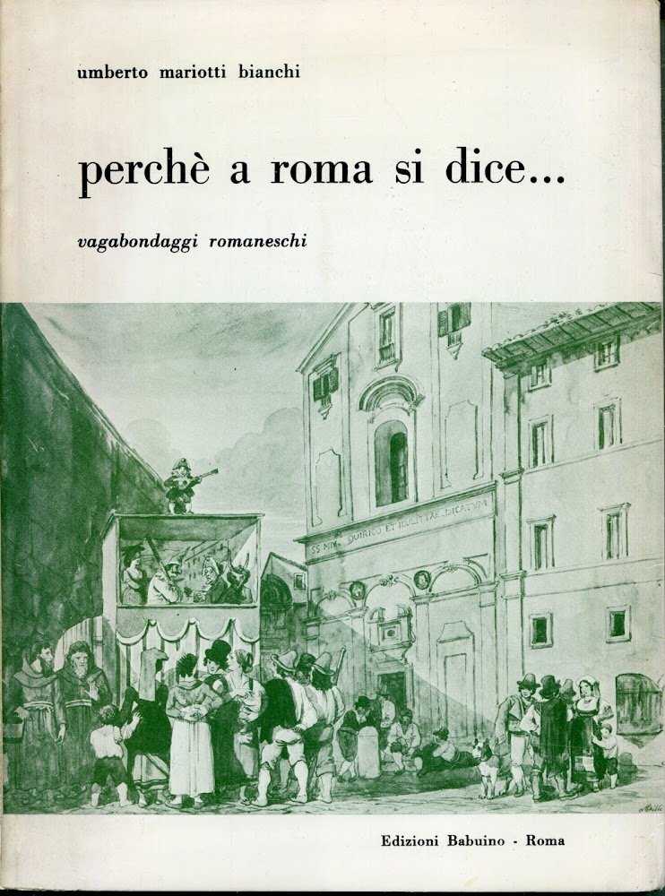Perchè a Roma si dice... : vagabondaggi romaneschi | Immagine principale