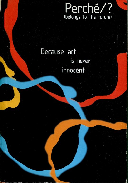 Perché/? : discussioni periodiche sull'arte. 2: Perchè l'arte non è …