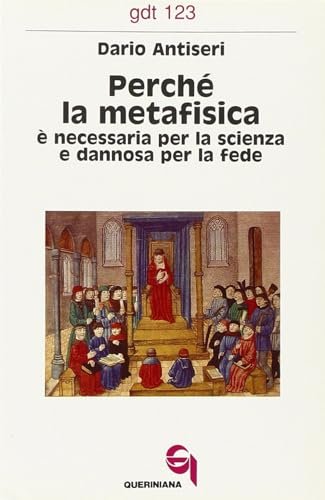 Perché la metafisica è necessaria per la scienza e dannosa …