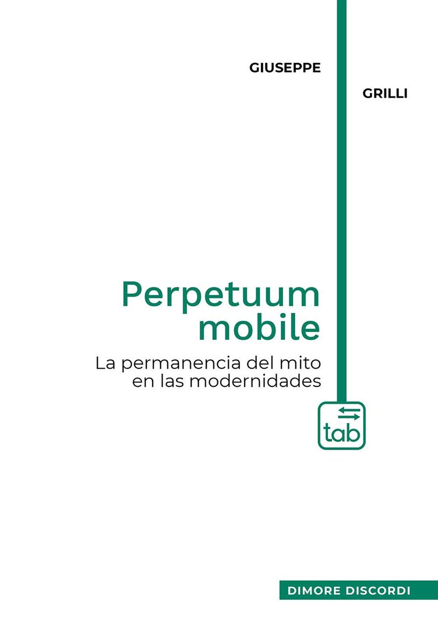 Perpetuum mobile. La permanencia del mito en las modernidades