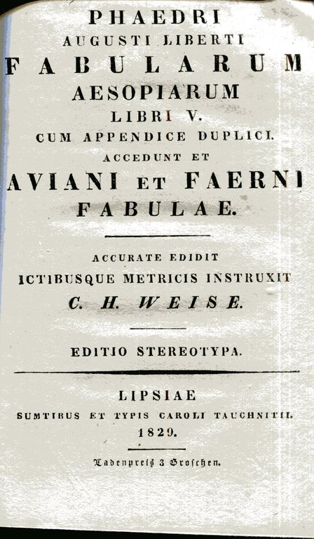 Phaedri Augusti Liberti Fabularum Aesopiarum. Libri V, cum appendice duplici. …