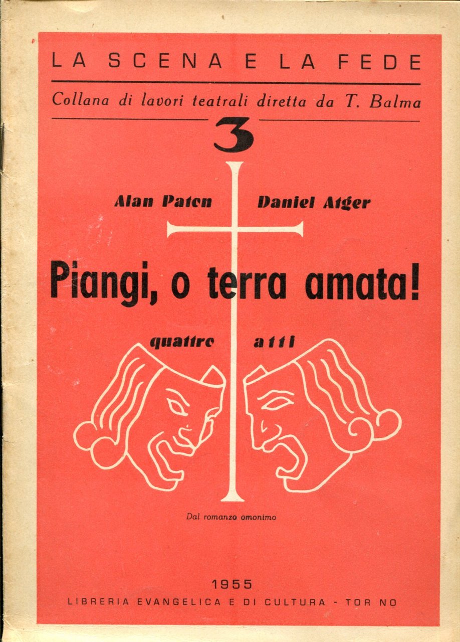 Piangi, o terra amata. Quattro atti