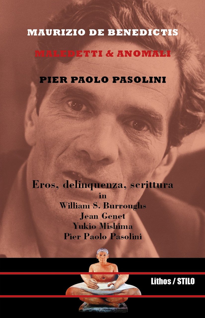 Pier Paolo Pasolini. Maledetti &amp; anomali