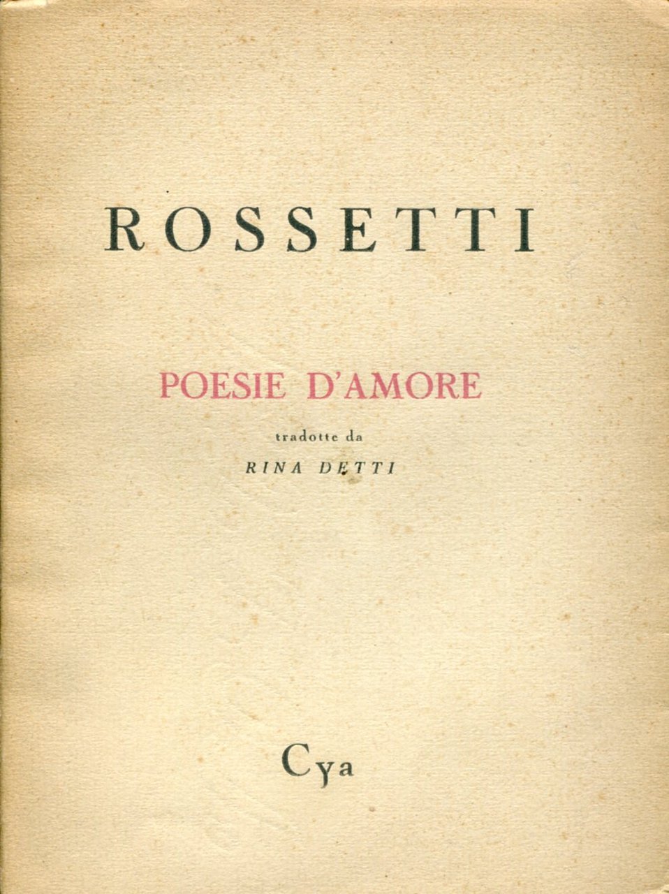 Poesie d'amore. Tradotte da Rina Detti