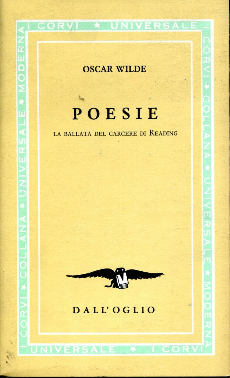 Poesie. La ballata del carcere di Reading. A cura di …