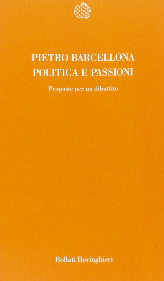 Politica e passioni. Proposte per un dibattito