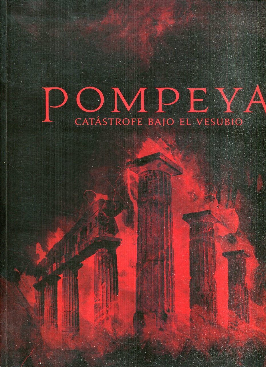 Pompeya : catástrofe bajo el Vesubio : [Madrid del 6 … | Immagine principale