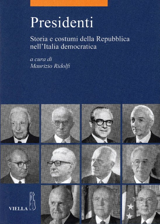 Presidenti storia e costumi della Repubblica nell'Italia democratica