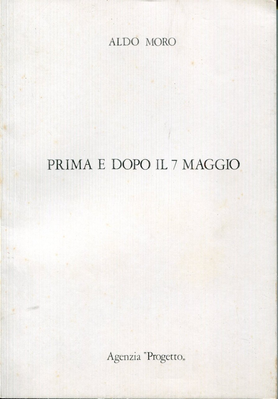 Prima e dopo il 7 maggio