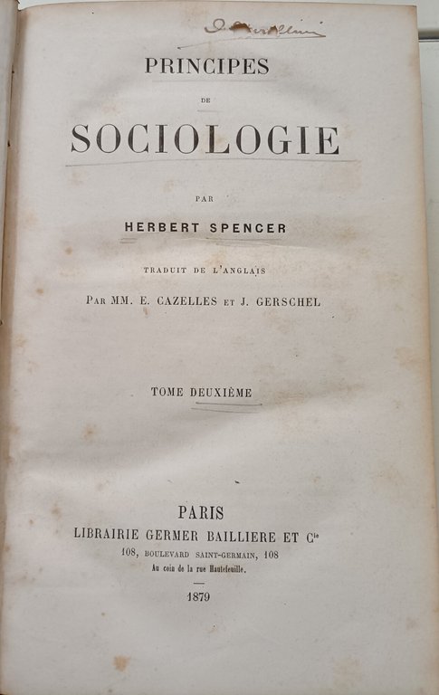 Principes de sociologie. Traduit de l'Anglais par M.E. Cazelles. Deuxiéme …