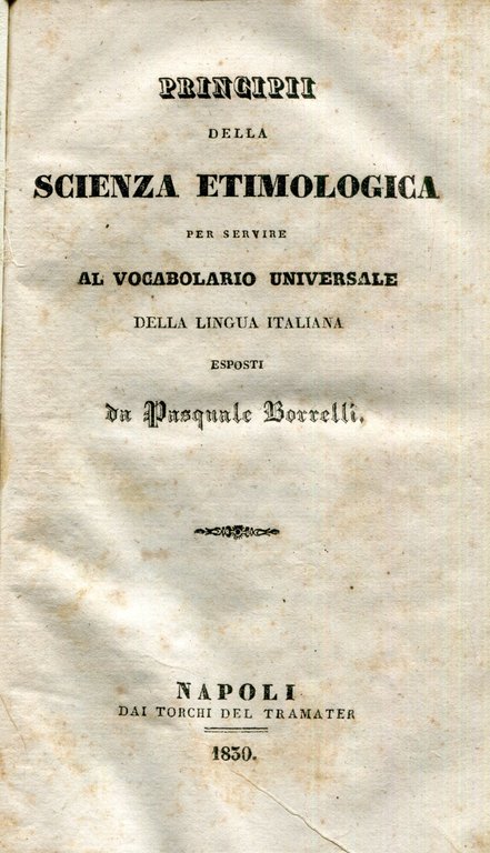 Principii della scienza etimologica per servire al vocabolario universale della …