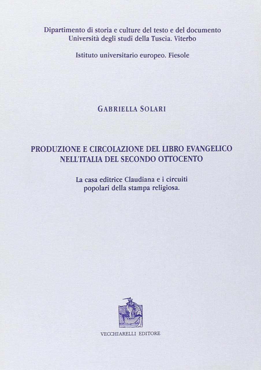 Produzione e circolazione del libro evangelico nell'Italia del secondo Ottocento. …