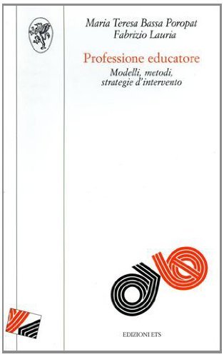 Professione educatore. Modelli metodi strategie d'intervento