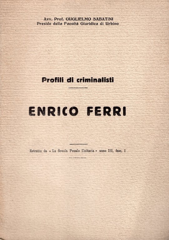 Profili di criminalisti. Enrico Ferri