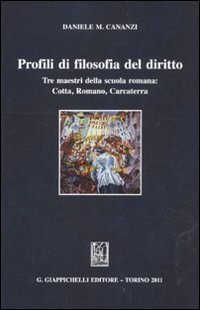 Profili di filosofia del diritto. Tre maestri della scuola romana: …