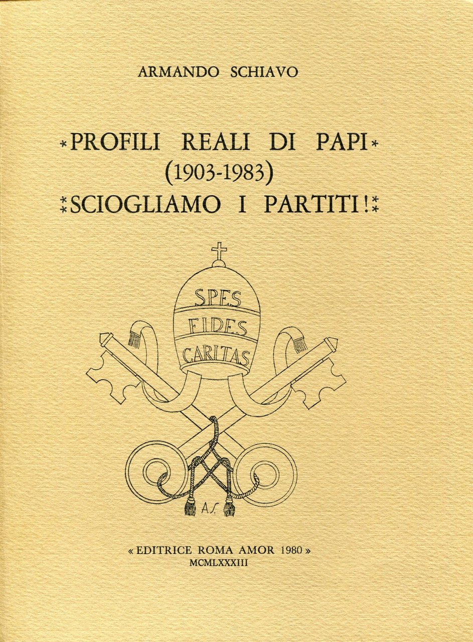 Profili reali di Papi (1903-1983), Sciogliamo i partiti| | Immagine principale