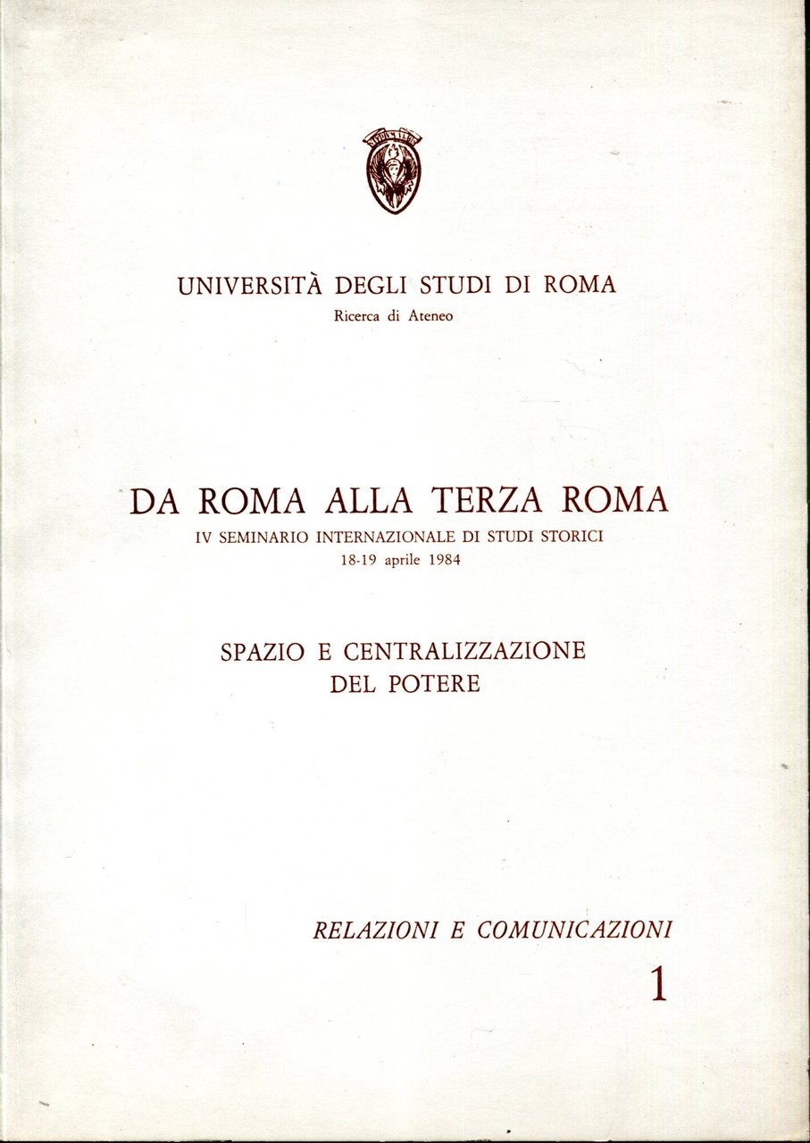 Progetto di Ricerca d'Ateneo, 1984. Da Roma alla Terza Roma, …