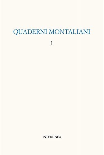 Quaderni montaliani (Vol. 1)