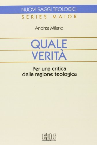 Quale verità. Per una critica della ragione teologica