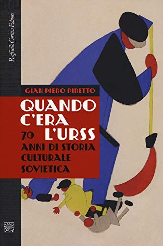 Quando c'era l'URSS. 70 anni di storia culturale sovietica | Immagine principale