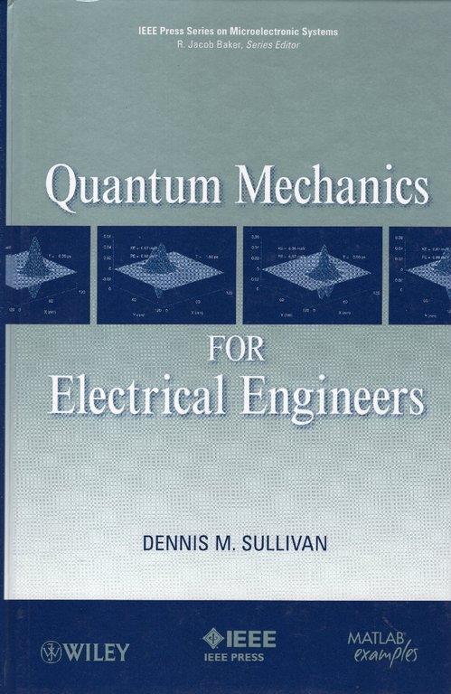 Quantum Mechanics for Electrical Engineers by Dennis M. Sullivan | Immagine Gallery 2