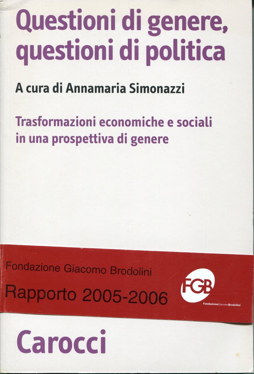 Questioni di genere, questioni di politica. Trasformazioni economiche e sociali …