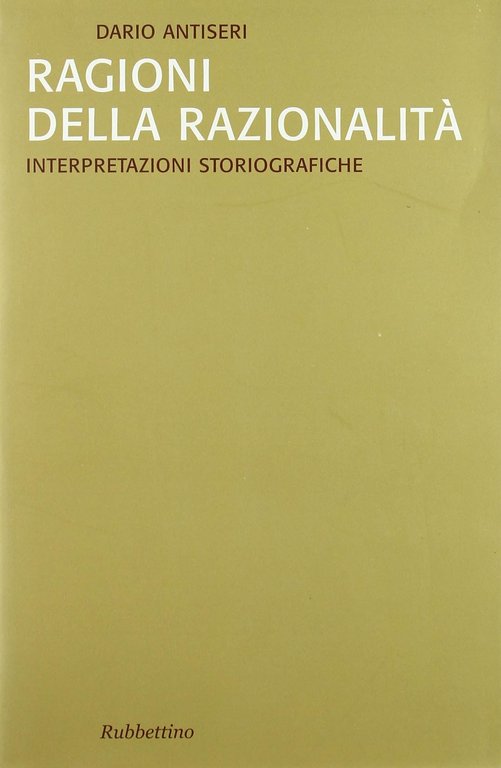Ragioni della razionalità. Interpretazioni storiografiche (Vol. 2)