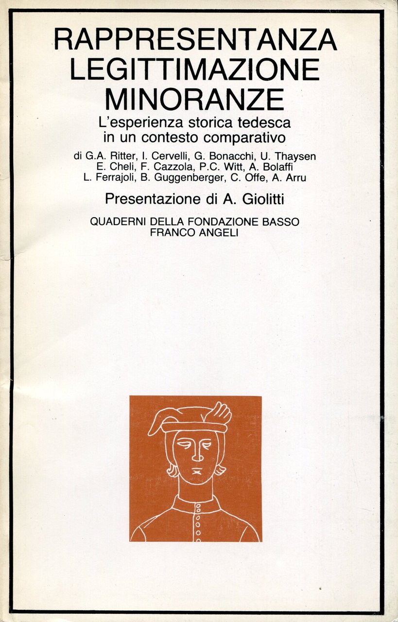 Rappresentanza, legittimazione, minoranze : l'esperienza storica tedesca in un contesto …