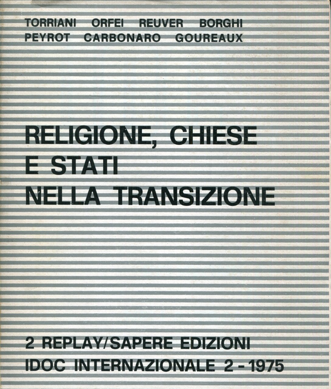 RELIGIONE, CHIESE E STATI NELLA TRANSIZIONE