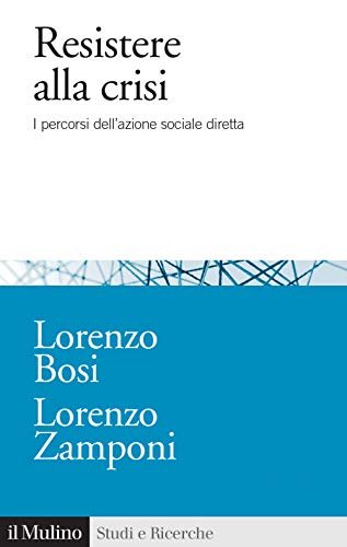 Resistere alla crisi. I percorsi dell'azione sociale diretta