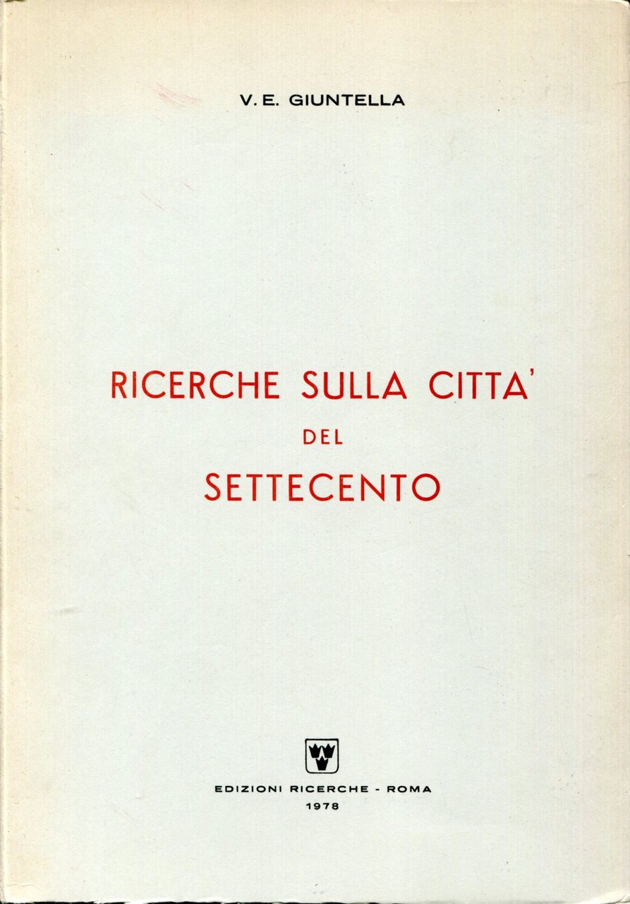 Ricerche sulla citta del Settecento