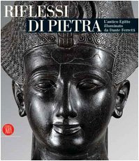 Riflessi di pietra. L'antico Egitto illuminato da Dante Ferretti. Catalogo … | Immagine principale