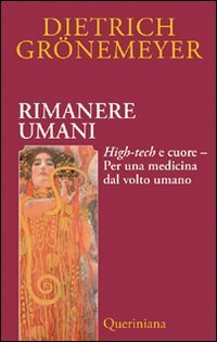 Rimanere umani. High-tech e cuore. Per una medicina dal volto … | Immagine principale