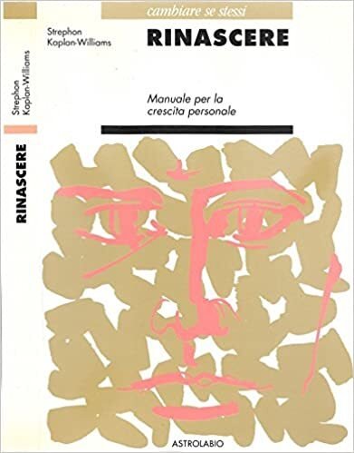 Rinascere : manuale di crescita personale