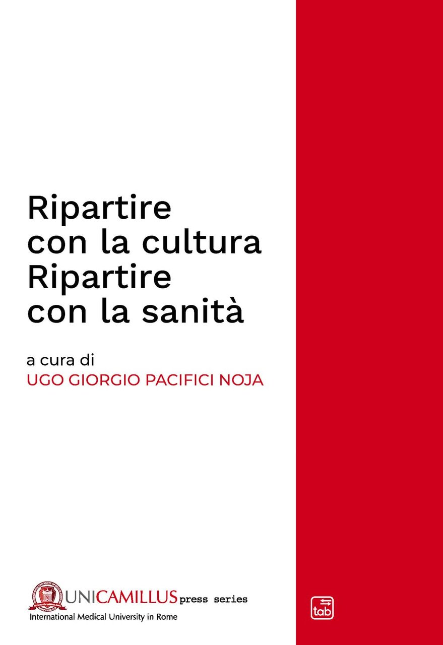 Ripartire con la cultura. Ripartire con la sanità. Rapporto CIRS …