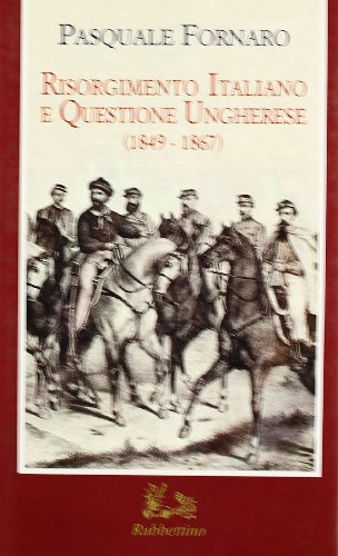 Risorgimento italiano e questione ungherese (1849-1867) | Immagine principale