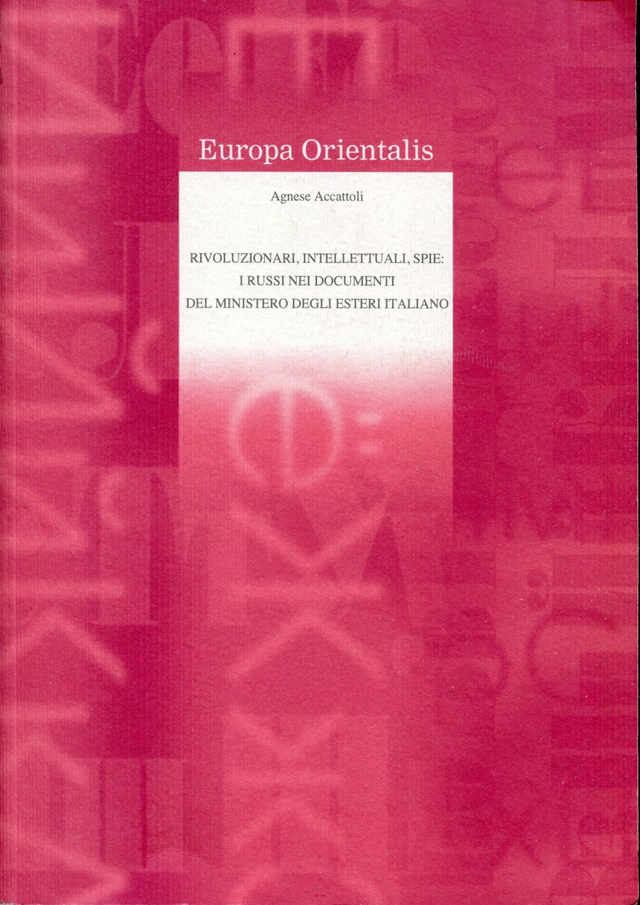 Rivoluzionari, intellettuali, spie : i russi nei documenti del Ministero … | Immagine principale