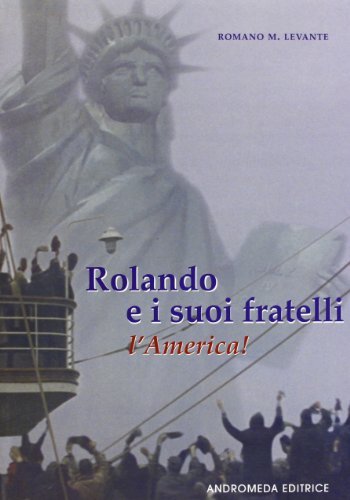 Rolando e i suoi fratelli. L'America