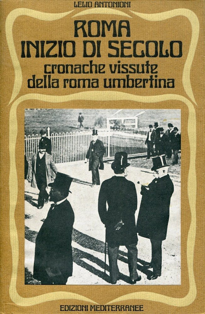 Roma inizio di secolo : cronache vissute della Roma umbertina