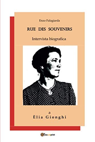 Rue des souvenirs. Intervista biografica