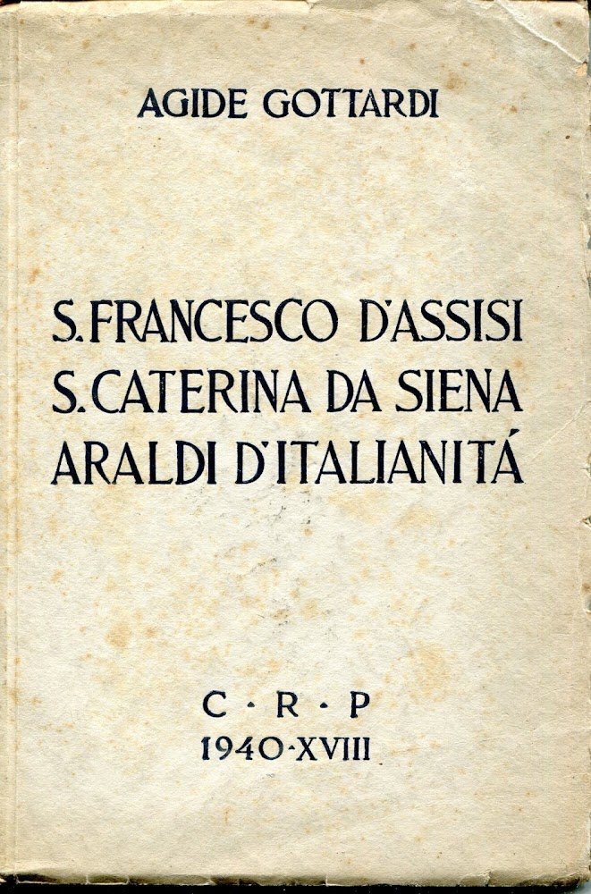 S. Francesco d'Assisi, S. Caterina da Siena araldi d'italianita