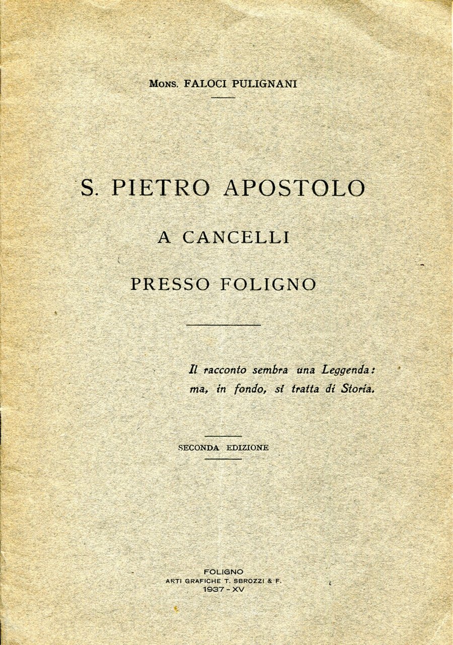 S. Pietro Apostolo a Cancelli presso Foligno. Il racconto sembra …