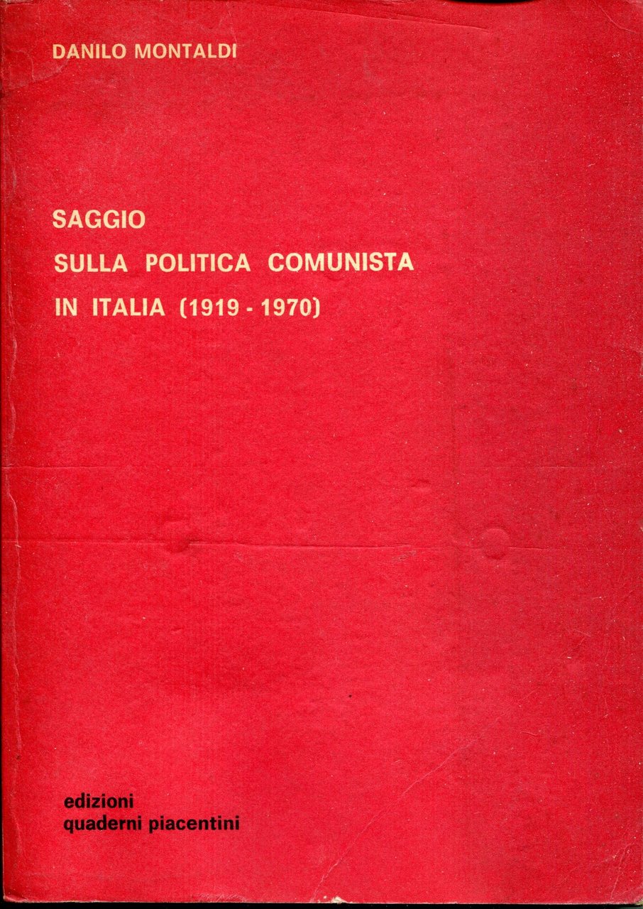 Saggio sulla politica comunista in Italia, 1919-1970