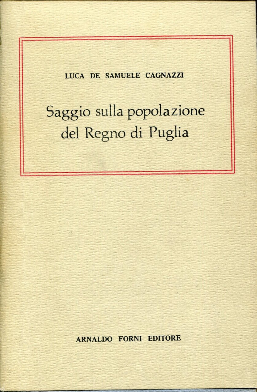 Saggio sulla popolazione del Regno di Puglia ne' passati tempi …