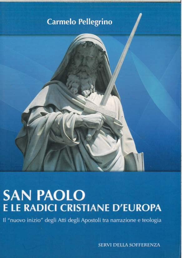 San Paolo e le radici cristiane d'Europa. Il «nuovo inizio» …