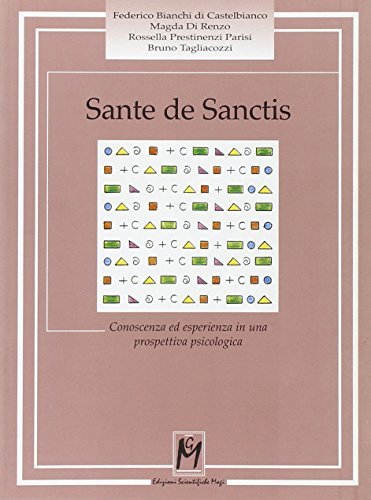 Sante De Sanctis. Conoscenza ed esperienza in una prospettiva psicologica