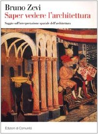 Saper vedere l'architettura. Saggio sull'interpretazione spaziale dell'architettura | Immagine principale